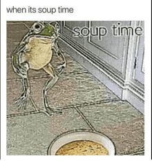 When Its Soup Time Dumbassfrog GIF - When Its Soup Time Soup Time Dumbassfrog GIFs
