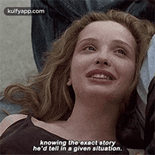 Knowing The Exact Storyhe'D Tell In A Given Situation..Gif GIF - Knowing The Exact Storyhe'D Tell In A Given Situation. Julie Delpy Clothing GIFs