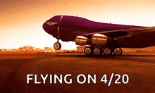 a purple airplane is taking off from a runway with the words flying on 4/20 below it