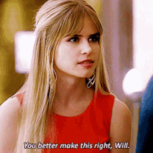 a woman in a red dress says " you better make this right "