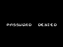 a black background with the words password denied on it .