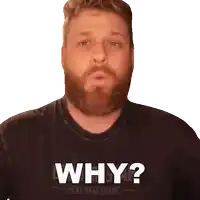 a man with a beard is wearing a black shirt that says " why "