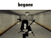 a video game character is walking down a hallway with the words begone above him .