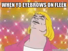eyebrows on fleek funny
