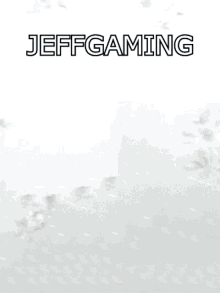a picture of a man 's face with the words jeffgaming above him