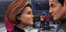 Why Didnt You Call Captain Kathryn Janeway GIF - Why Didnt You Call Captain Kathryn Janeway Captain Chakotay GIFs