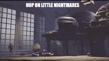 Hop On Little Nightmares GIF - Hop On Little Nightmares Hop On Little Nightmares GIFs