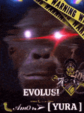 a picture of a gorilla with glowing eyes and a yellow tape that says warning