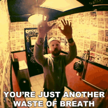 Youre Just Another Waste Of Breath Like Pacific GIF - Youre Just Another Waste Of Breath Like Pacific Waste Of Breath GIFs
