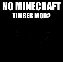 minecraft timber mod no minecraft timber mod