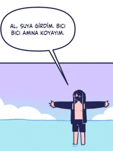 a cartoon of a person standing in the water with a speech bubble that says al suya girdim bici bici amina koyalim