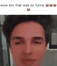 Wow Bro That Was So Funny Wow GIF - Wow Bro That Was So Funny Wow Bro GIFs