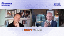 two men on a video call with the words i do n't think on the screen