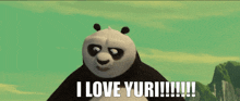I Love Yuri Yuri GIF - I Love Yuri Yuri Kung Fu Panda GIFs