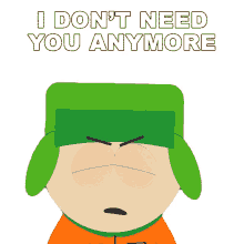 i dont need you anymore kyle south park whatever i can do this on my own