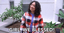 Girl We Blessed Were Blessed GIF - Girl We Blessed Were Blessed Were Lucky GIFs