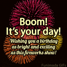 a birthday card with fireworks and the words boom it 's your day