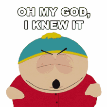 oh my god i knew it eric cartman south park s16e10 insecurity