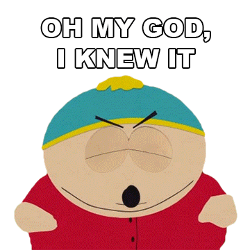 Oh My God I Knew It Eric Cartman Sticker - Oh My God I Knew It Eric Cartman South Park Stickers