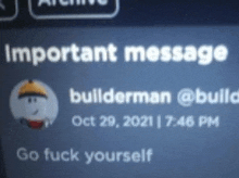 an important message from builderman @ build on oct 29 2021