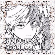 a black and white drawing of a boy with the name shoto de dani on the bottom