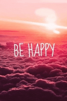 Be Happy Be Positive GIF - Be Happy Be Positive Encouragement GIFs