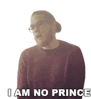 I Am No Prince Sam Johnson Sticker - I Am No Prince Sam Johnson Oksamjohnson Stickers