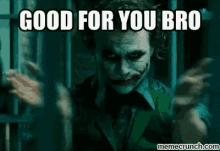 Joker Good For You Bro GIF - Joker Good For You Bro Heath Ledger GIFs