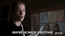 Maybe He Made A Mistake Mistake GIF - Maybe He Made A Mistake Mistake He Got It Wrong GIFs
