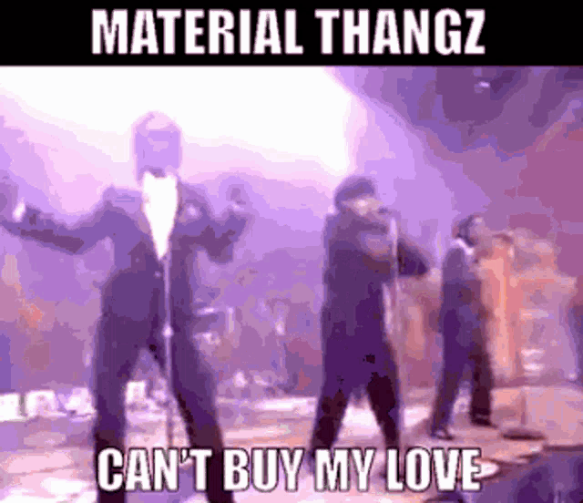 The Deele Material Thangz GIF - The Deele Material Thangz Cant Buy My Love  - Discover & Share GIFs