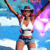 a woman in a cowboy hat is standing with her arms outstretched and the words " not ready " above her