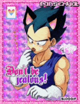 a cartoon character with cat ears and the words " don t be jealous "