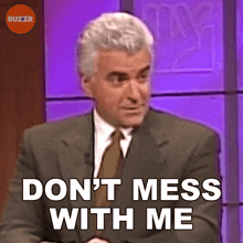 Don'T Mess With Me Buzzr GIF - Don'T Mess With Me Buzzr Don'T Try To Fool Me GIFs