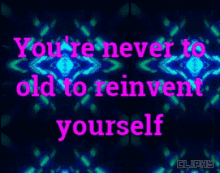 Reinvent Yourself Motivational Quotes GIF - Reinvent Yourself Motivational Quotes Cliphy GIFs