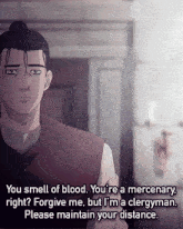 a man with a bun on his head is talking to another man who says you smell of blood you 're a mercenary