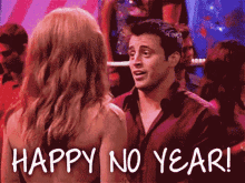 Happy No Year Joey GIF - Happy No Year Joey Friends GIFs