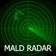 a green radar with the words mald radar written on it
