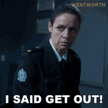 i said get out vera bennett wentworth go out leave right now