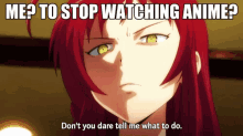 Anime To Stop Watching Anime GIF - Anime To Stop Watching Anime Dont Tell Me What To Do GIFs
