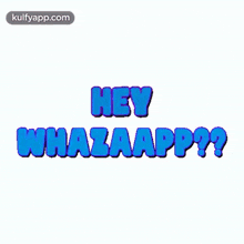 Hey Whatzapp?.Gif GIF - Hey Whatzapp? Hi Wishes GIFs
