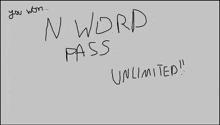 a sign that says you won n word pass unlimited on it
