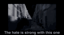 The Hate Is Strong With This One Hate GIF - The Hate Is Strong With This One Hate Strong GIFs