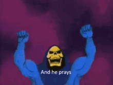 And He Prays Skeletor GIF - And He Prays Pray Skeletor GIFs
