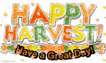 Happy Harvest Great Day GIF - Happy Harvest Great Day GIFs