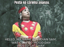 Pesta Na Carinha Indian Screaming GIF - Pesta Na Carinha Indian Screaming Hello My Name Is Indian Sam GIFs