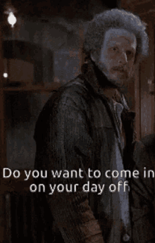 Do You Want To Come In Day Off GIF - Do You Want To Come In Day Off Never GIFs