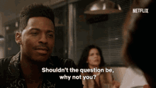 Shouldnt The Question Be Why Not You GIF - Shouldnt The Question Be Why Not You Lets Change The Question GIFs