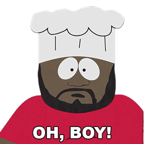Oh Boy Chef Sticker - Oh Boy Chef South Park Stickers