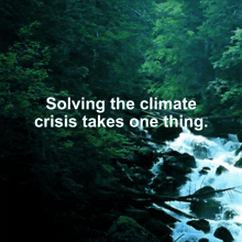 Solving The Climate Crisis Takes One Thing You Solving Climate Crisis GIF - Solving The Climate Crisis Takes One Thing You Solving Climate Crisis Environmental Crisis GIFs