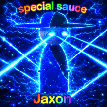 a picture of a cartoon character with special sauce jaxon written on it